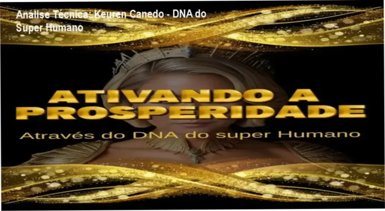 Análise interna de Ativando a Prosperidade - DNA do Super Humano com Keuren Canedo