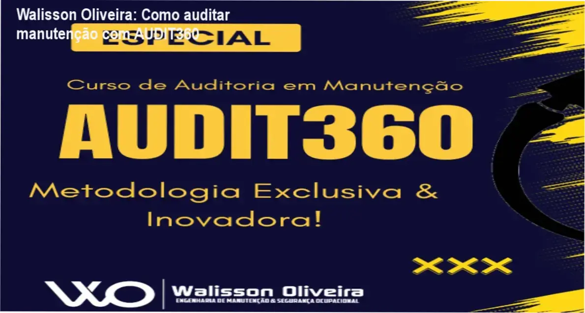 AUDIT360 Walisson Oliveira bastidores e funcionamento da metodologia de auditoria