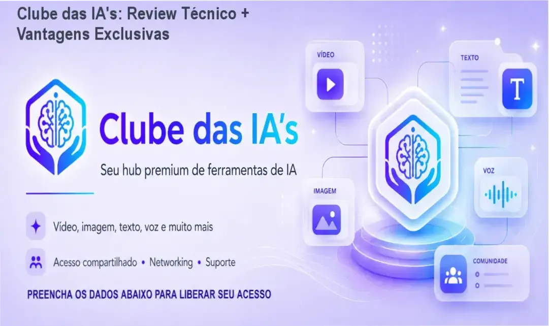 Clube das IA's: Acesso a múltiplas ferramentas de IA em um único ecossistema premium.