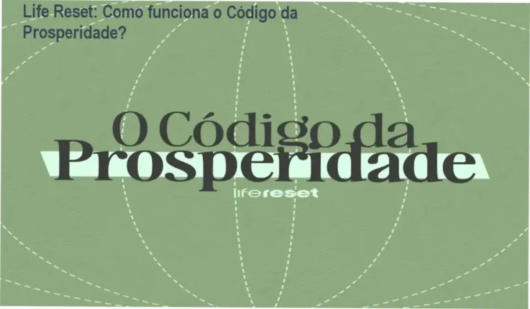 Código da Prosperidade Life Reset bastidores e funcionamento interno