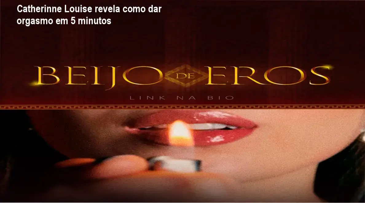 Combo Chaves do Desejo + Beijo de Eros: Aulas práticas com modelos demonstrando técnicas para prazer feminino