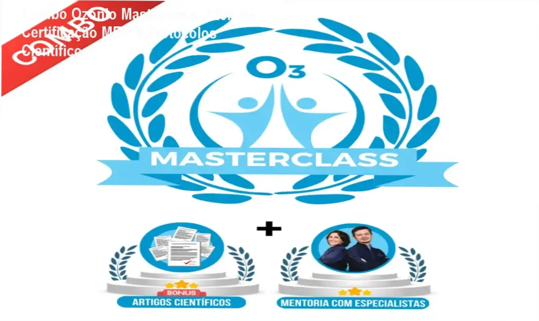 Combo Ozônio Masterclass - Bastidores do curso com certificação MEC e protocolos científicos
