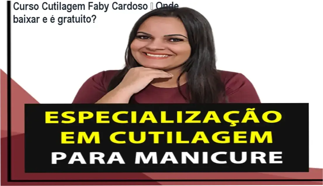Imagem ilustrativa do Curso de Cutilagem para Manicures por Faby Cardoso, destacando a questão de download