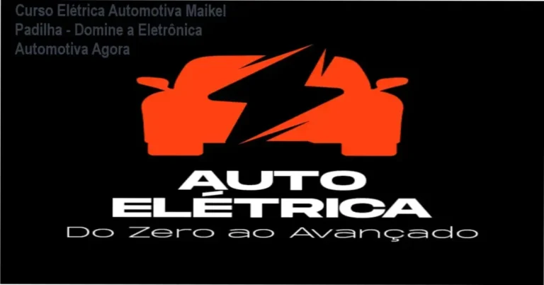 Curso Elétrica Automotiva de Maikel Padilha - Por Dentro do Treinamento Profissional em Eletrônica Automotiva