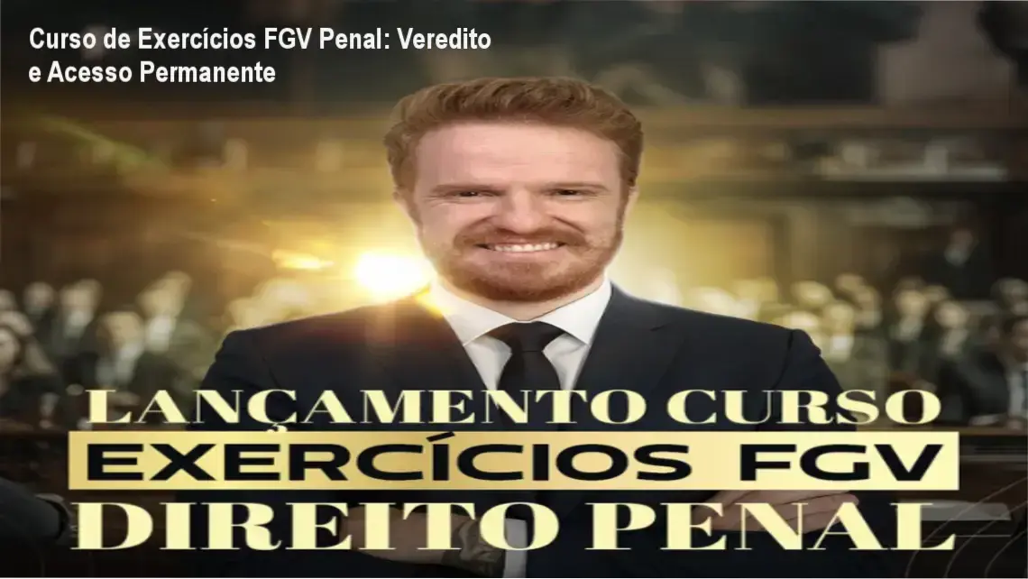 Curso de Exercícios FGV Penal do Professor Rafael Cenoura com detalhamento de acesso permanente