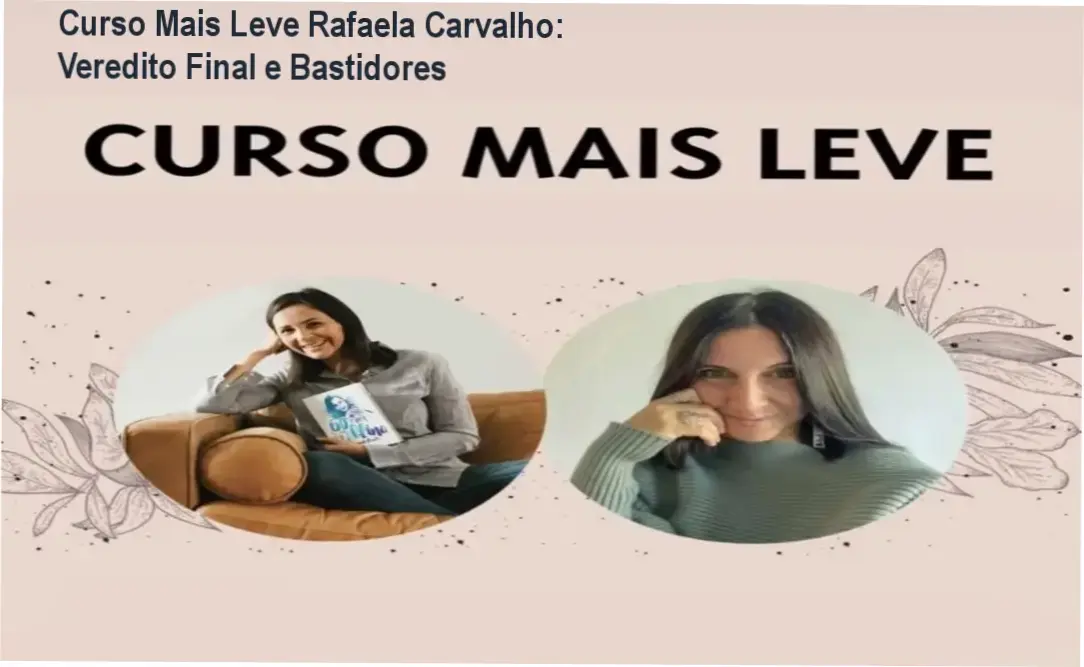 Curso Mais Leve Rafaela Carvalho bastidores e funcionamento interno em áudio