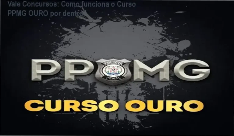 Curso Polícia Penal de Minas Gerais PPMG OURO Vale Concursos bastidores e funcionamento interno