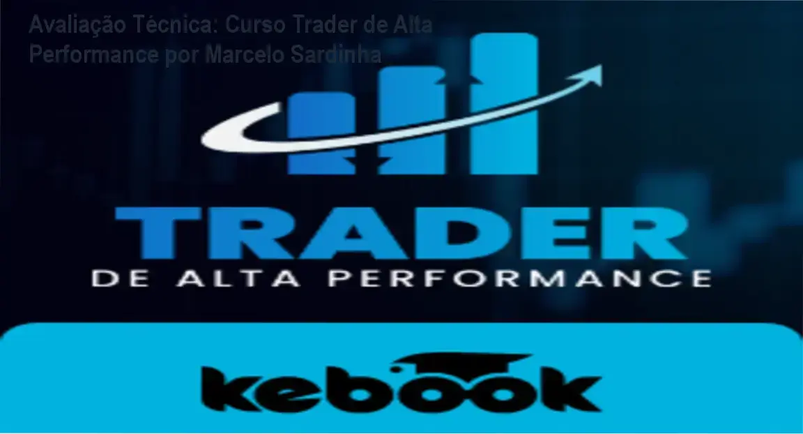 Curso Trader de Alta Performance por Marcelo Sardinha - Acesso Oficial