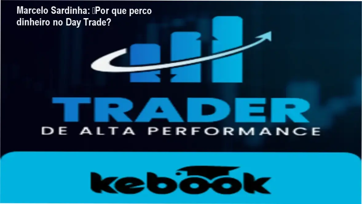 Curso Trader de Alta Performance de Marcelo Sardinha - bastidores, visão interna e funcionamento do treinamento