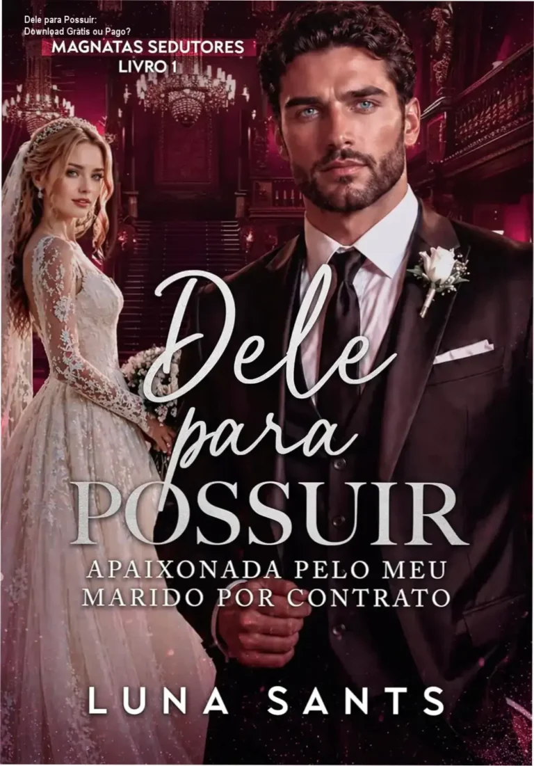 Capa do livro Dele para Possuir - Apaixonada pelo Meu Marido por Contrato