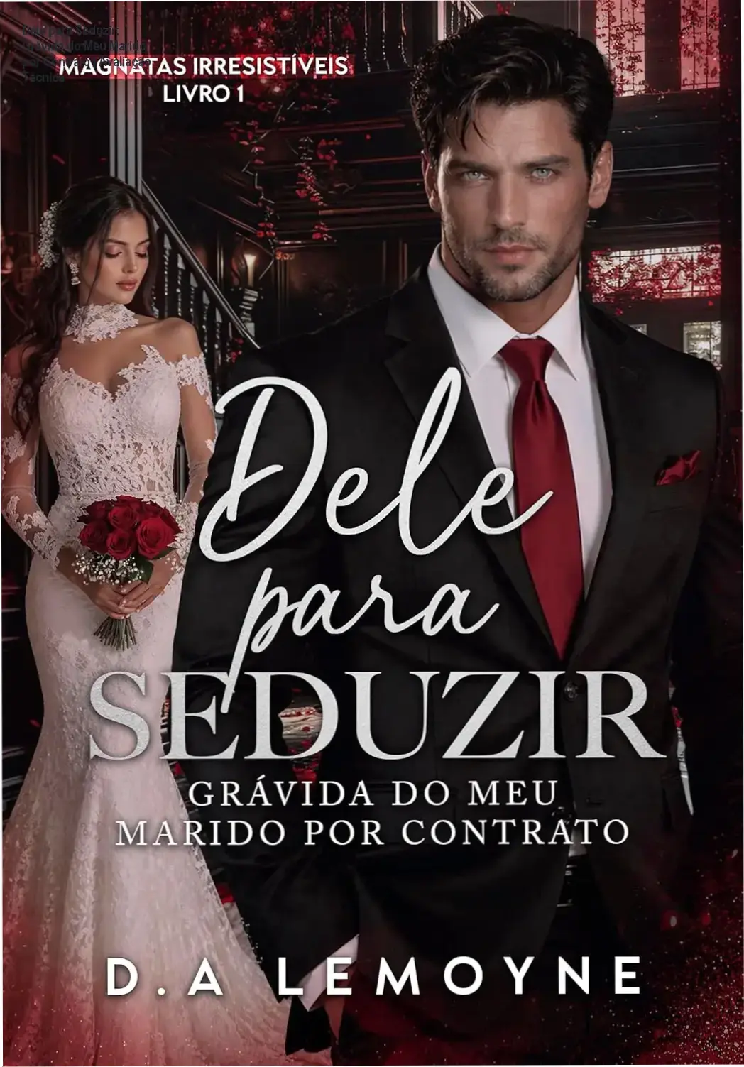 Capa do eBook Dele para Seduzir: Grávida do Meu Marido por Contrato, com destaque para o título e autor.