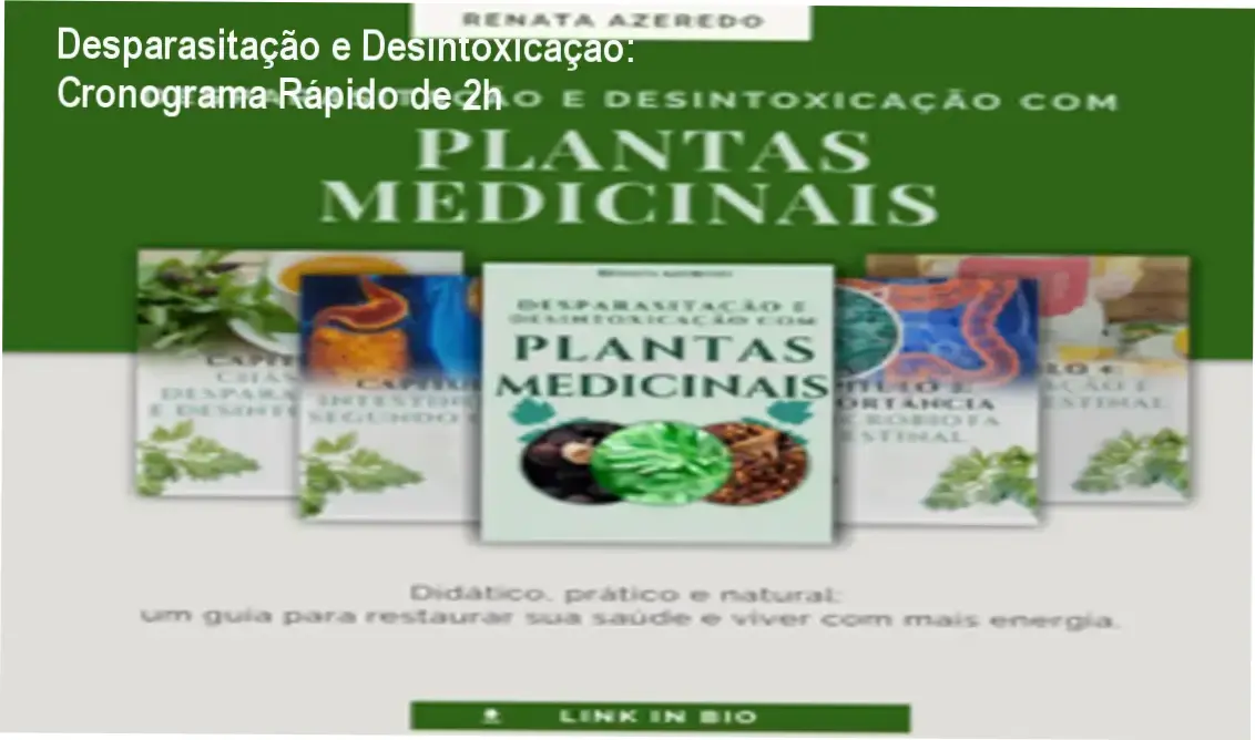 Desparasitação e Desintoxicação com Plantas Medicinais de Renata Azeredo – cronograma de estudo de 2 horas