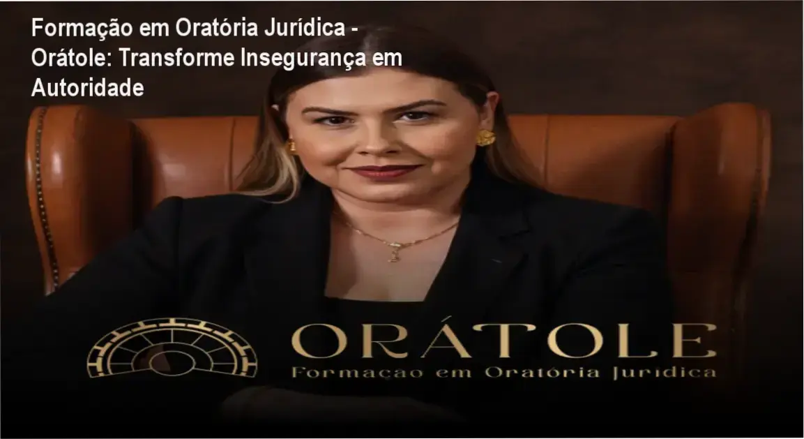 Orátole: Treinamento de oratória jurídica prática para advogados e estudantes