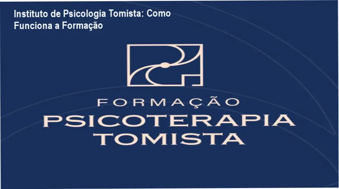 Formação em Psicoterapia Tomista Instituto de Psicologia Tomista bastidores e funcionamento interno
