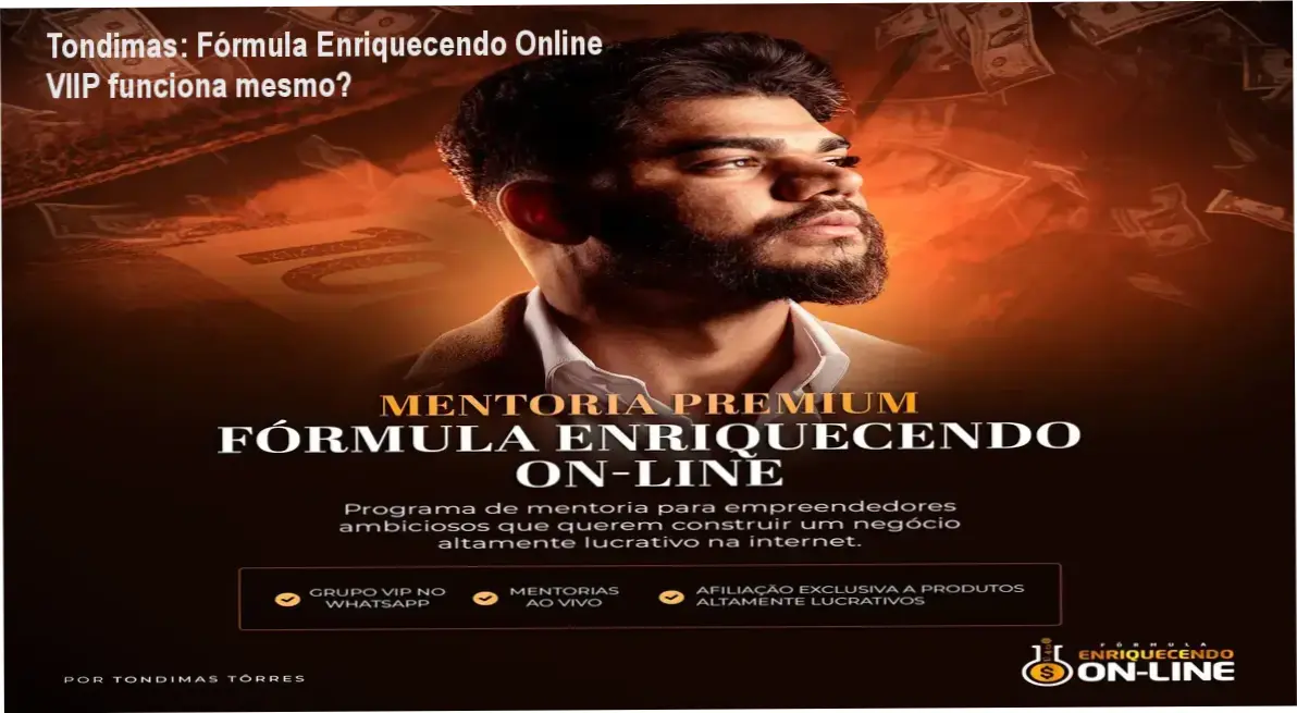 Interface interna do curso Fórmula Enriquecendo Online VIIP de Tondimas Torres exibindo módulos de aula