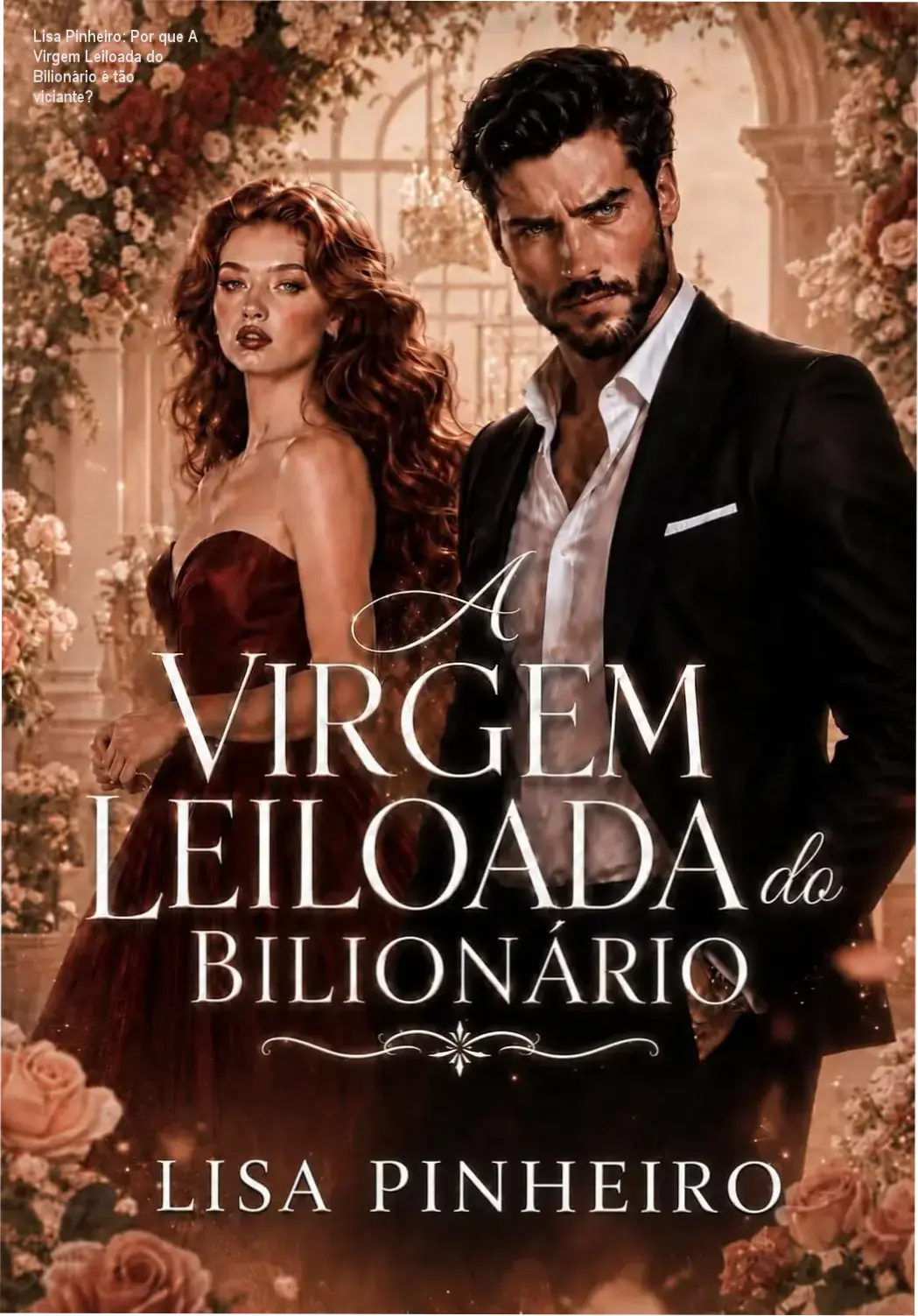 Capa do eBook A Virgem Leiloada do Bilionário de Lisa Pinheiro, destaque para o tema de leilão secreto