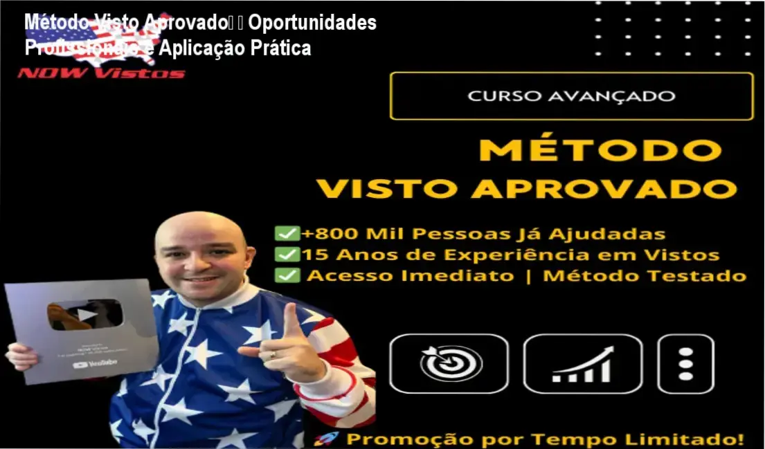 Método Visto Aprovado™ – Oportunidades profissionais e carreira nos EUA