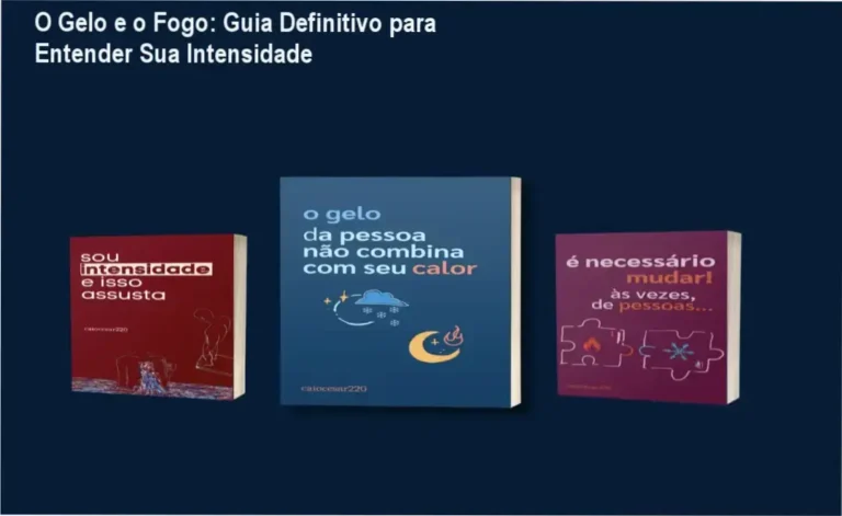 O Gelo da Pessoa Não Combina com Seu Calor + Sou Intensidade + brinde exclusivo | Guia prático de sobrevivência emocional digital