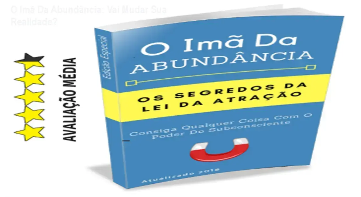 O Imã Da Abundância - Bastidores, Funcionamento e Visão Interna