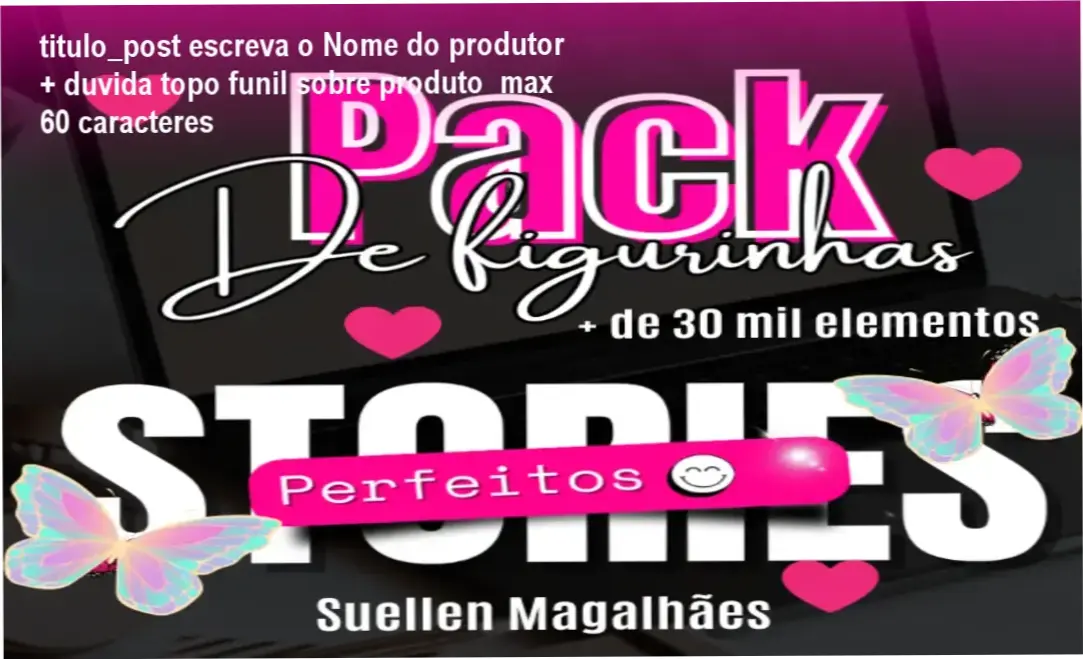 Pack Stories Perfeitos da Suelen Magalhaes Felipe: bastidores, funcionalidades e como usar os elementos gráficos para stories profissionais