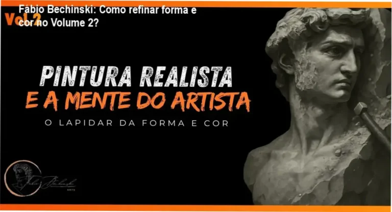 Pintura Realista e a Mente do Artista Vol 2 Fábio Bechinski bastidores e funcionamento interno
