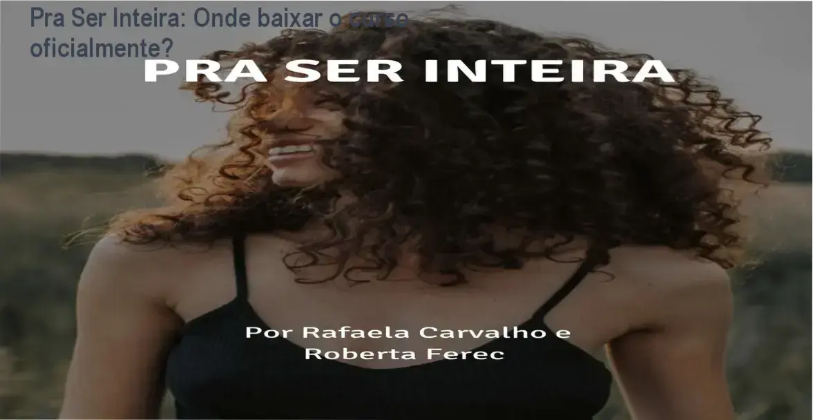 Tela mostrando a página oficial de download do curso Pra Ser Inteira