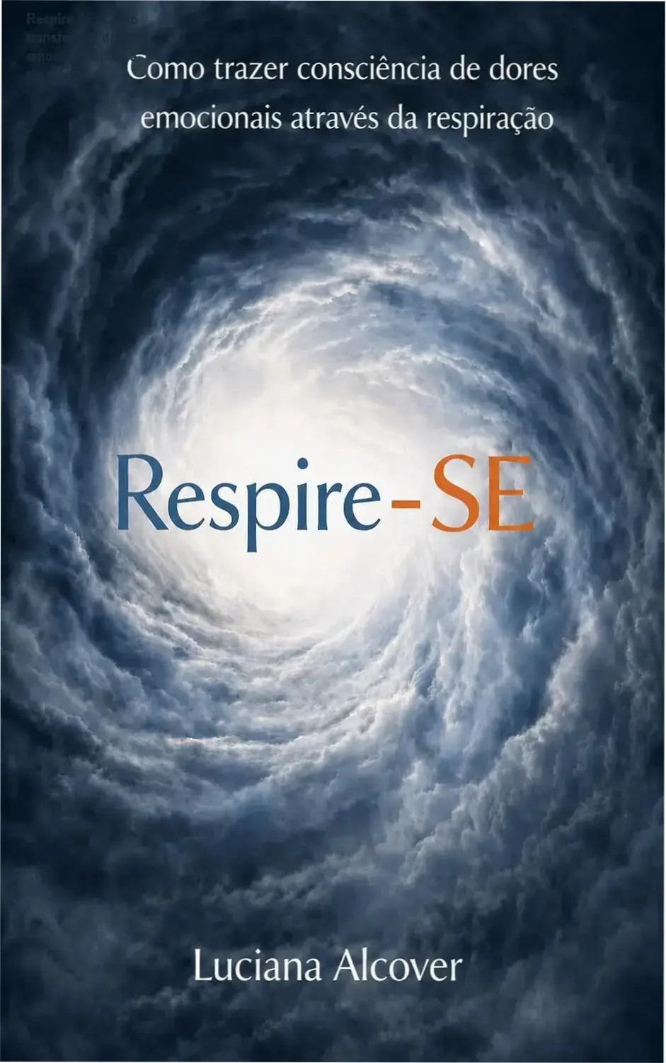 Capa do livro Respire-SE de Luciana Alcover com fundo azul e texto destaque sobre respiração e autoconsciência.
