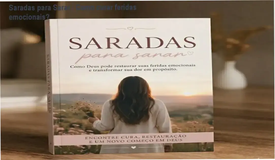 Capa do eBook Saradas para Sarar mostrando mulher em oração e símbolo de cura emocional