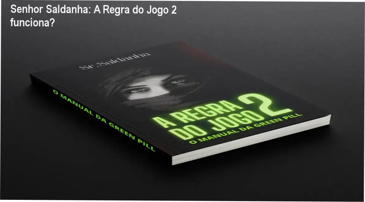 Capa do e-book A Regra do Jogo 2 / O Manual da Green Pill de Senhor Saldanha mostrando o conceito Green Pill