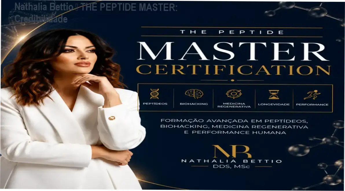 THE PEPTIDE MASTER CERTIFICATION de Dra. Nathalia Bettio – valor educacional avançado | avaliação se o investimento compensa para o público-alvo | the-peptide-master-dra-nathalia-bettio-vale-a-pena