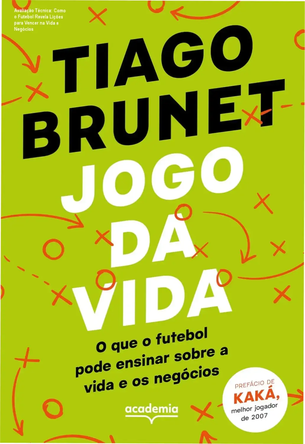 Capa do livro 'Jogo da vida' de Tiago Brunet, destacando metáforas de futebol para crescimento profissional