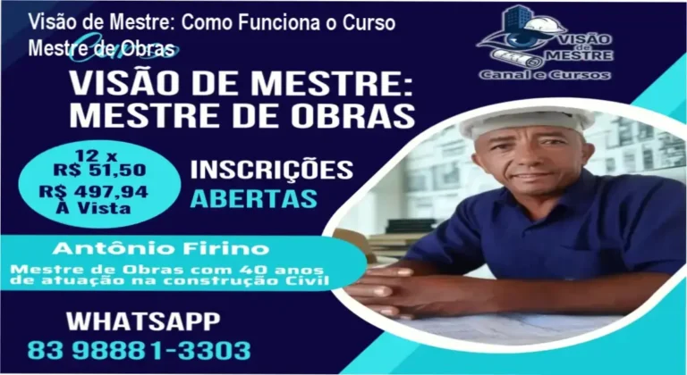 Visão de Mestre Mestre de Obras bastidores e funcionamento interno do curso