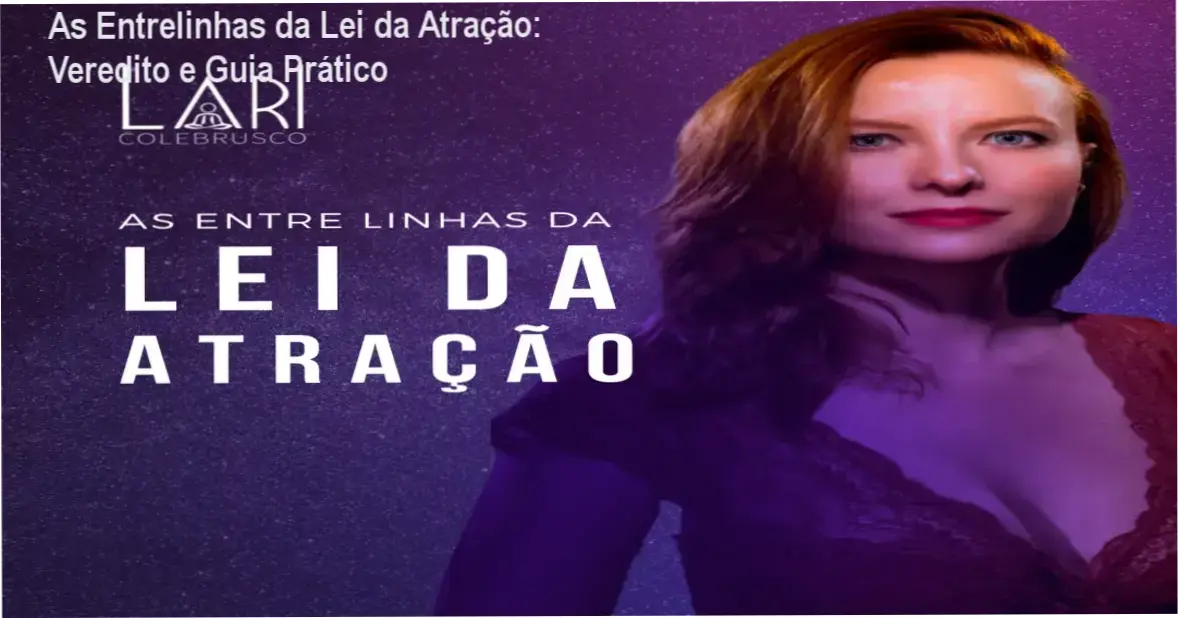 Visão geral do curso As Entrelinhas da Lei da Atração para realização de desejos