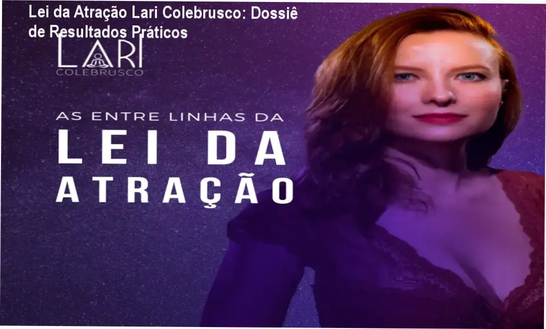 Curso As entrelinhas da Lei da Atração de Lari Colebrusco bastidores e funcionamento na Hotmart