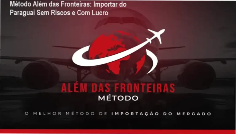 Tela do curso Método Além das Fronteiras mostrando módulos de importação do Paraguai com fornecedores e logística