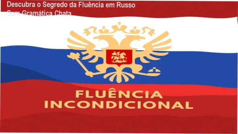 Vem a Mim Língua Russa - Fluência Incondicional por dentro