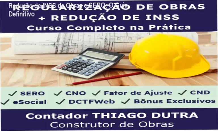 Infográfico técnico demonstrando o fluxo de redução de INSS de obras e preenchimento do SERO
