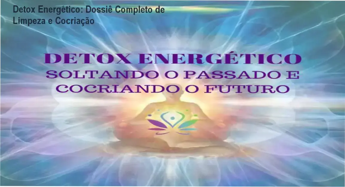 Infográfico detalhando as etapas do curso Detox Energético para limpeza de chakras e corte de laços negativos